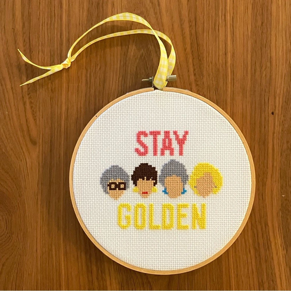 Handmade “Stay Golden” finished Cross Stitch. Golden Girls TV show theme. 6"